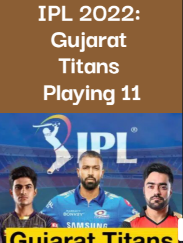 IPL 2022: Gujarat Titans (GT) Playing 11