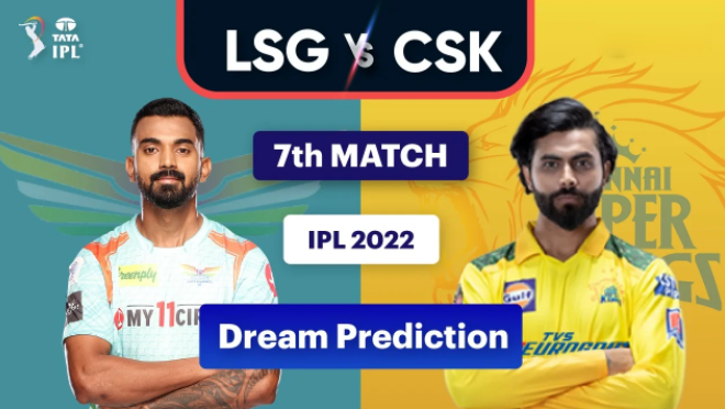 LSG vs CSK Dream11 Prediction