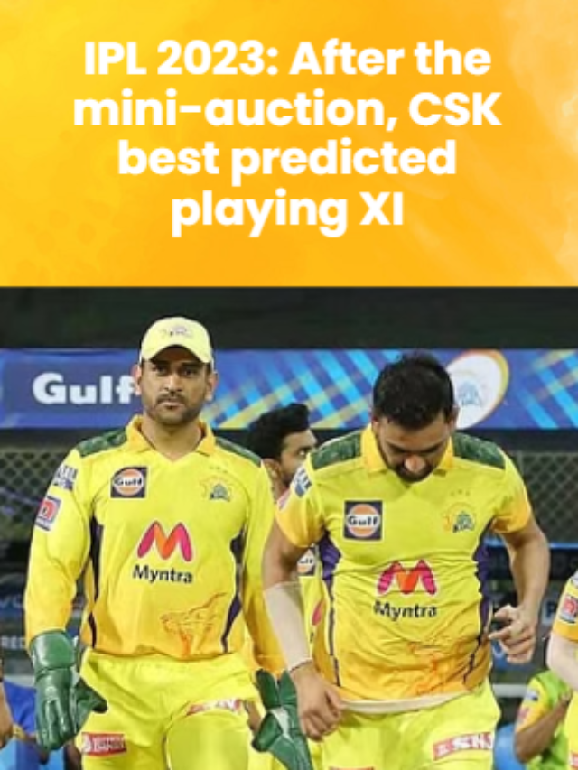 IPL 2023: After the mini-auction, CSK best-predicted playing XI