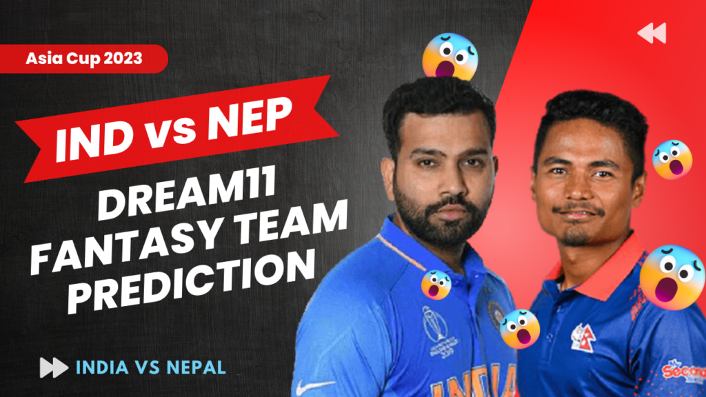 IND vs NEP Dream11 Team Prediction